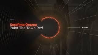 Serafima Orozco - Paint The Town Red